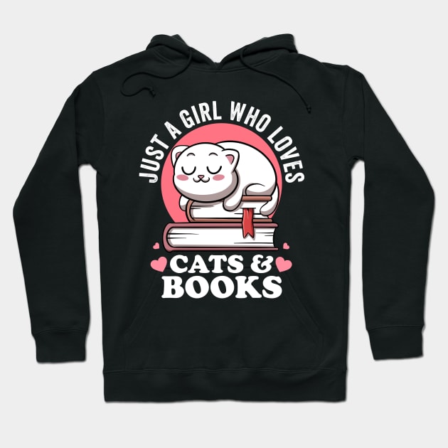 Just a Girl Who Loves Cats And Books Avid Reader Bookworm Hoodie by MerchBeastStudio